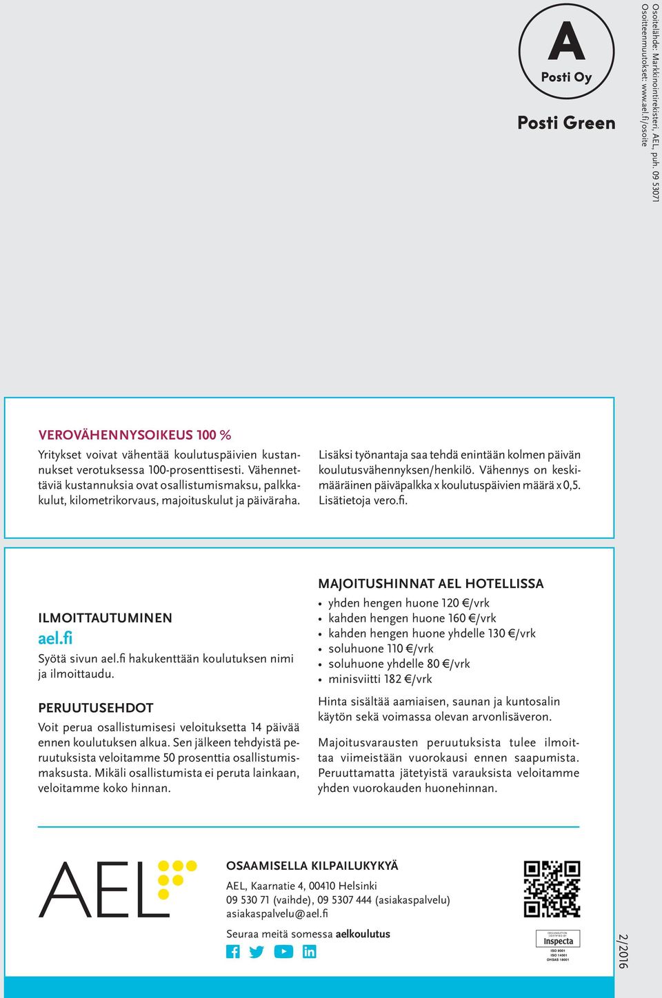 Vähennettäviä kustannuksia ovat osallistumismaksu, palkkakulut, kilometrikorvaus, majoituskulut ja päiväraha. Lisäksi työnantaja saa tehdä enintään kolmen päivän koulutusvähennyksen/henkilö.