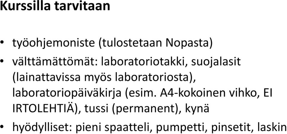 laboratoriosta), laboratoriopäiväkirja (esim.