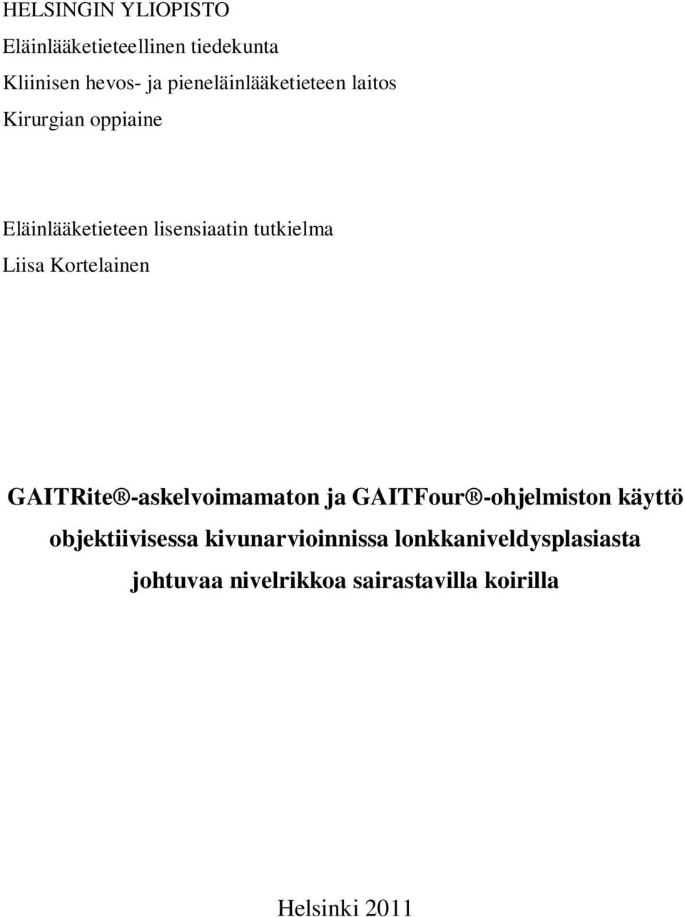 Liisa Kortelainen GAITRite -askelvoimamaton ja GAITFour -ohjelmiston käyttö