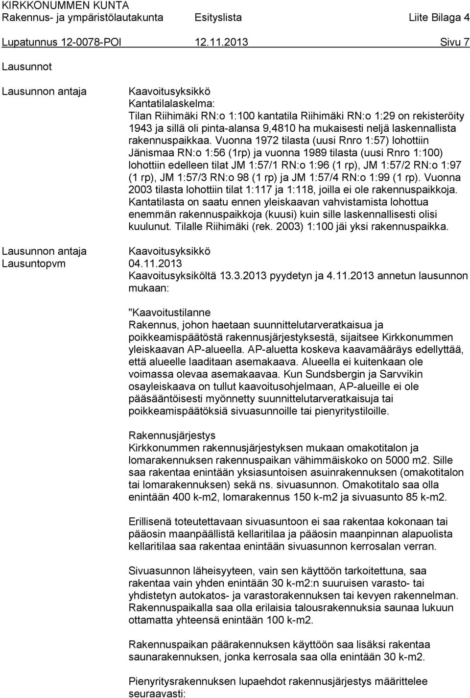 neljä laskennallista rakennuspaikkaa.