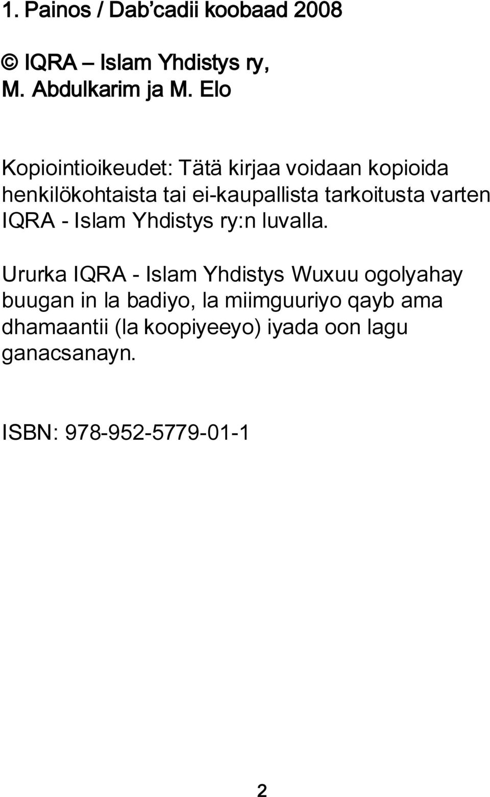 tarkoitusta varten IQRA - Islam Yhdistys ry:n luvalla.