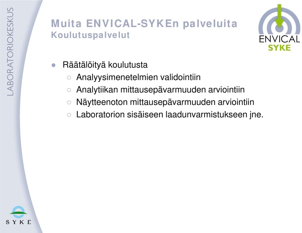 mittausepävarmuuden arviointiin Näytteenoton