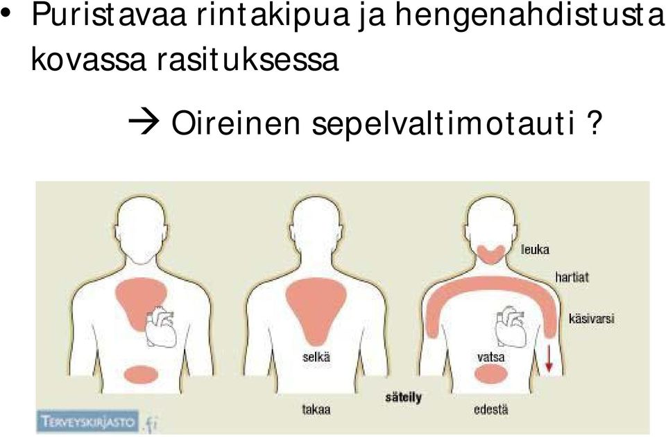 kovassa rasituksessa