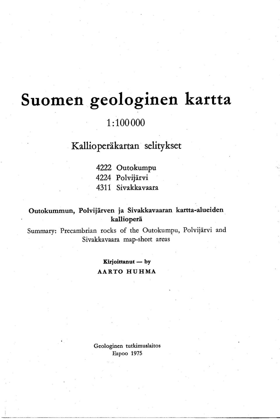 kartta-alueiden kalliopera Summary : Precambrian rocks of the Outokumpu, Polvijarvi