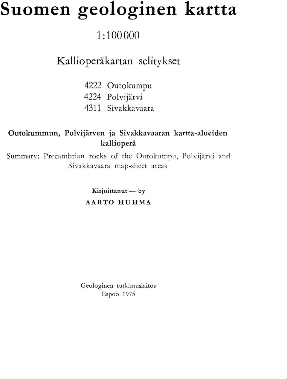 kartta-alueiden kalliopera Summary: Precambrian rocks of the Outokumpu, Polvijarvi