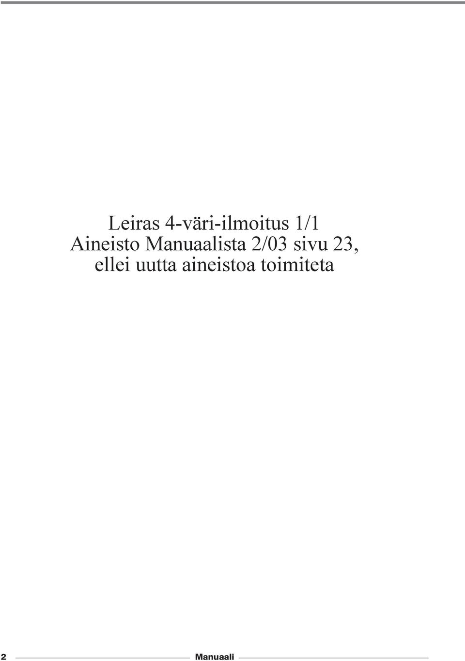 2/03 sivu 23, ellei uutta