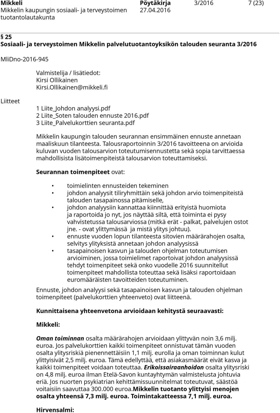 pdf Mikkelin kaupungin talouden seurannan ensimmäinen ennuste annetaan maaliskuun tilanteesta.
