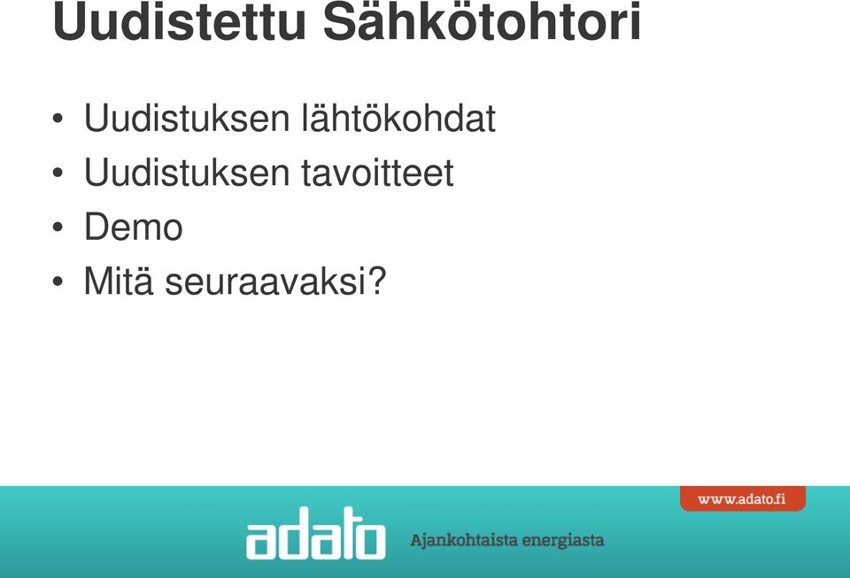 Uudistuksen tavoitteet