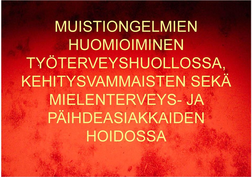 TYÖTERVEYSHUOLLOSSA,