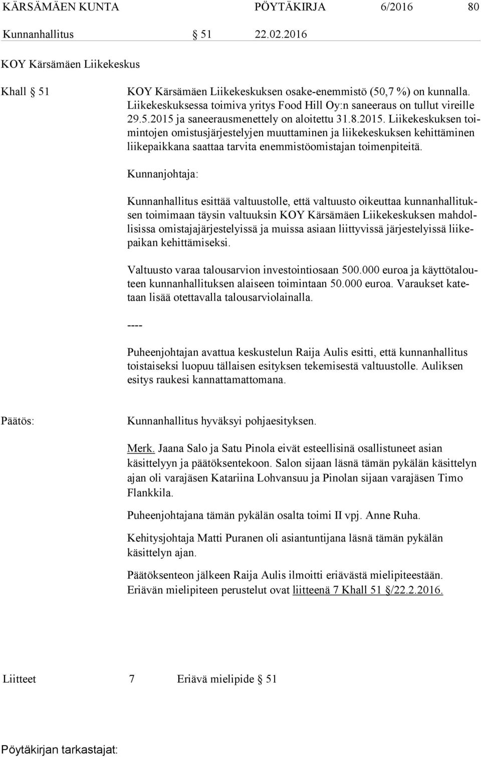 ja saneerausmenettely on aloitettu 31.8.2015.