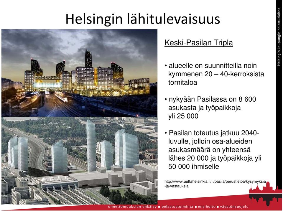 toteutus jatkuu 2040- luvulle, jolloin osa-alueiden asukasmäärä on yhteensä lähes 20 000 ja