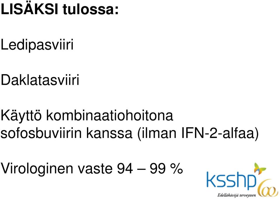 kombinaatiohoitona sofosbuviirin