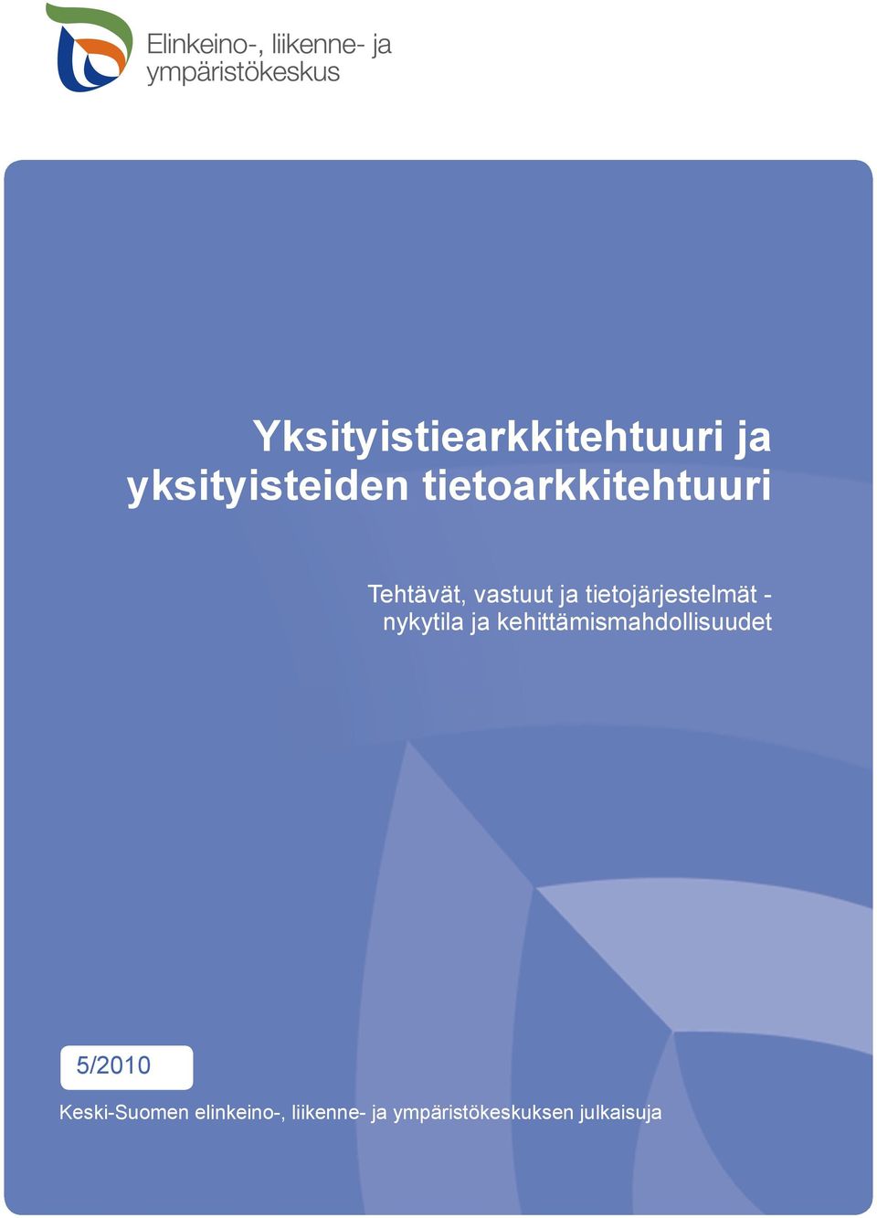 tietojärjestelmät - nykytila ja