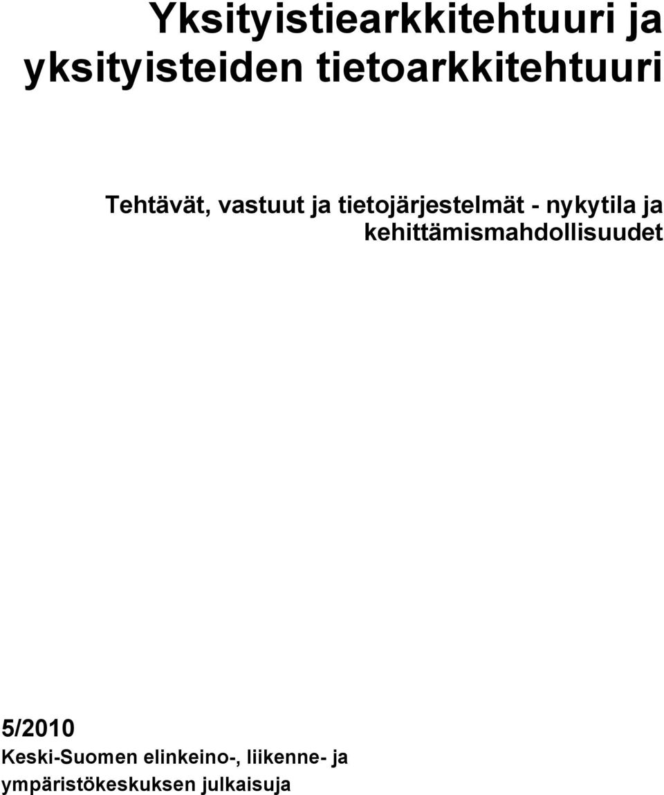 5/2010 Keski-Suomen elinkeino-, liikenne- ja ympäristökeskuksen
