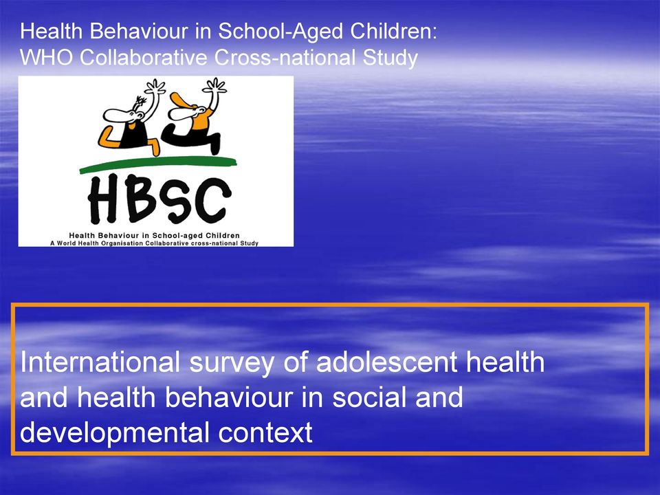 International survey of adolescent health