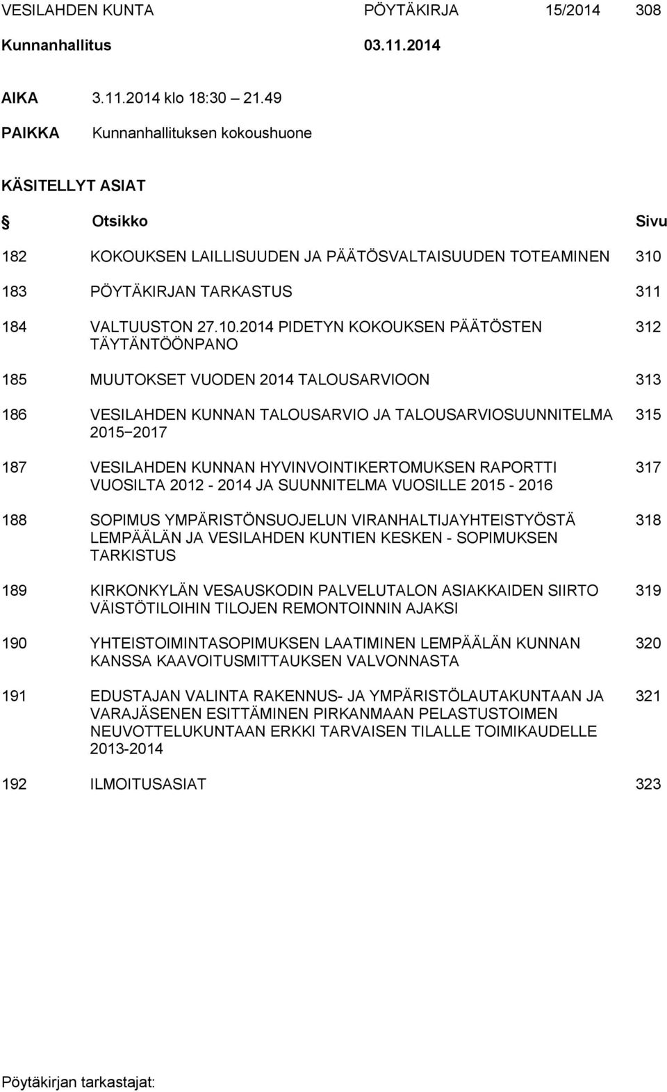 183 PÖYTÄKIRJAN TARKASTUS 311 184 VALTUUSTON 27.10.