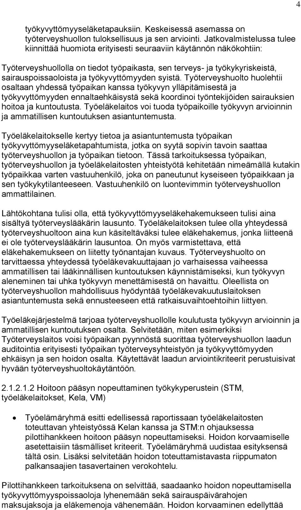 työkyvyttömyyden syistä.