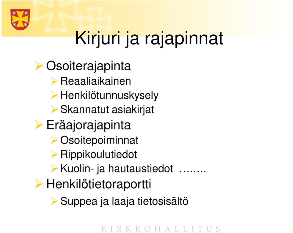 Eräajorajapinta Osoitepoiminnat Rippikoulutiedot