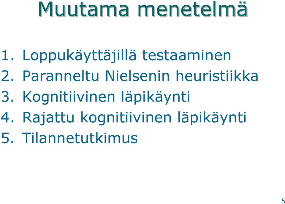 Paranneltu Nielsenin heuristiikka 3.