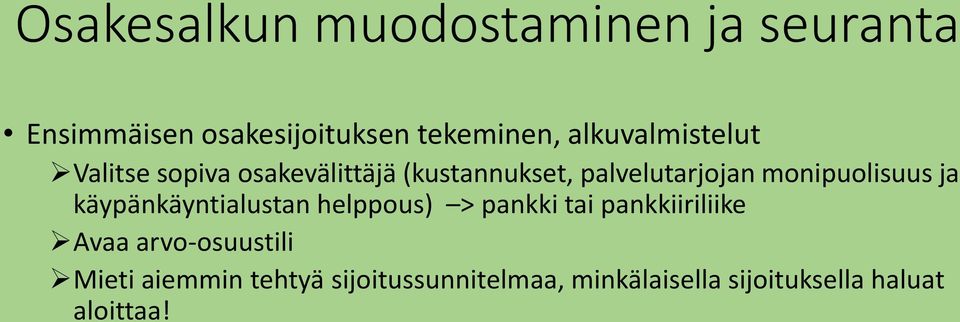 käypänkäyntialustan helppous) > pankki tai pankkiiriliike Avaa