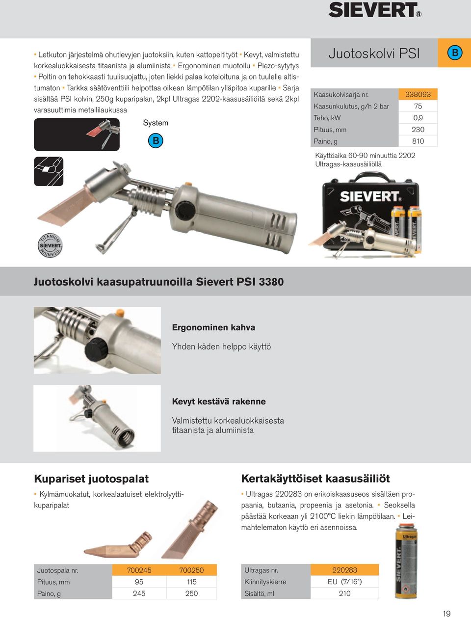 Ultragas 2202-kaasusäiliöitä sekä 2kpl varasuuttimia metallilaukussa Juotoskolvi PSI Kaasukolvisarja nr.