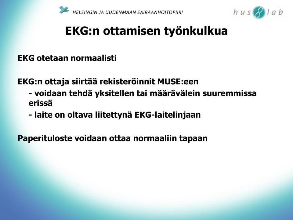 yksitellen tai määrävälein suuremmissa erissä - laite on