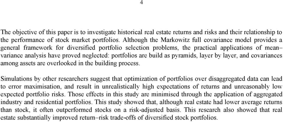 portfolios are build as pyramids, layer by layer, and covariances among assets are overlooked in the building process.