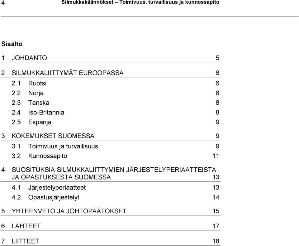 1 Toimivuus ja turvallisuus 9 3.