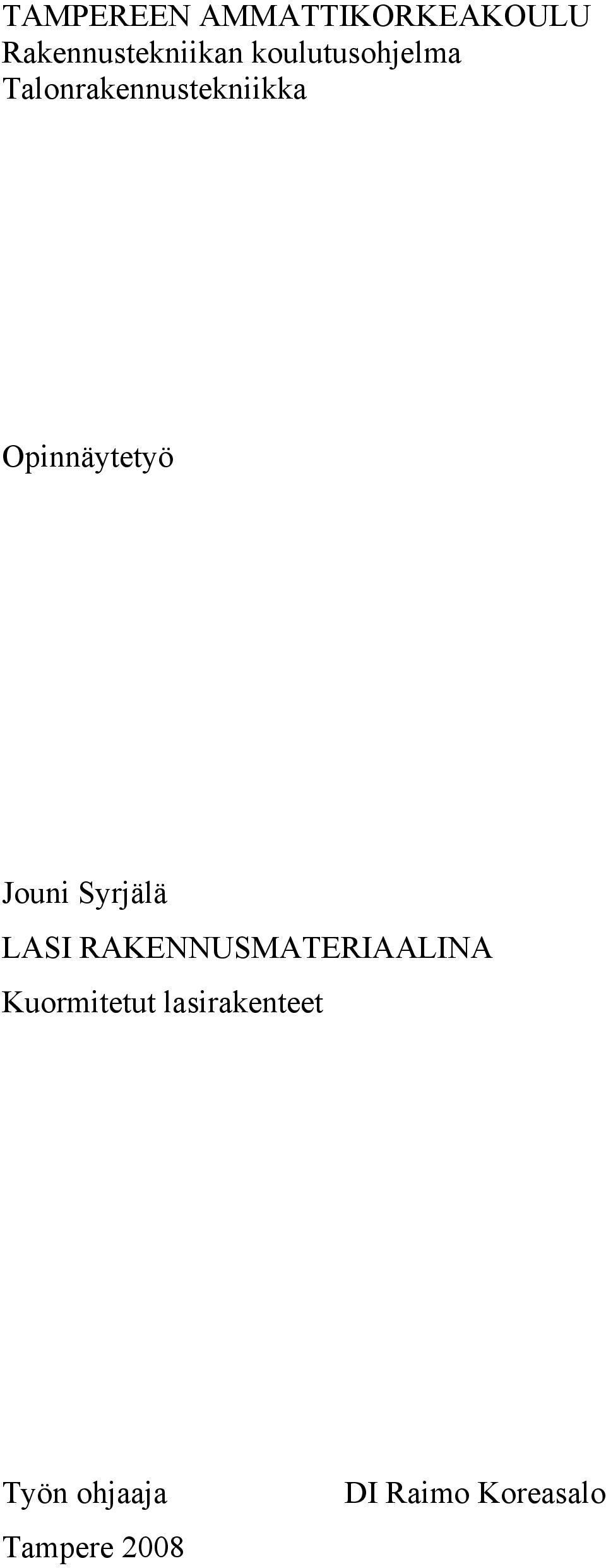 RAKENNUSMATERIAALINA Kuormitetut