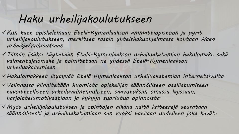 Etelä-Kymenlaakson urheiluakatemian internetsivulta.