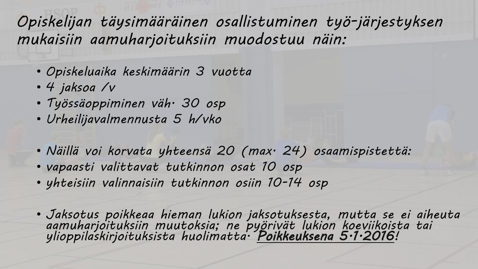 24) osaamispistettä: vapaasti valittavat tutkinnon osat 10 osp yhteisiin valinnaisiin tutkinnon osiin 10-14 osp Jaksotus poikkeaa hieman