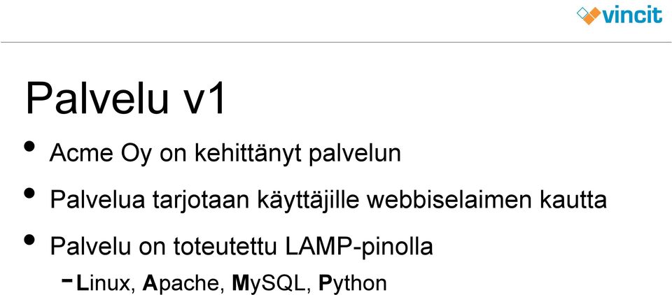 webbiselaimen kautta Palvelu on