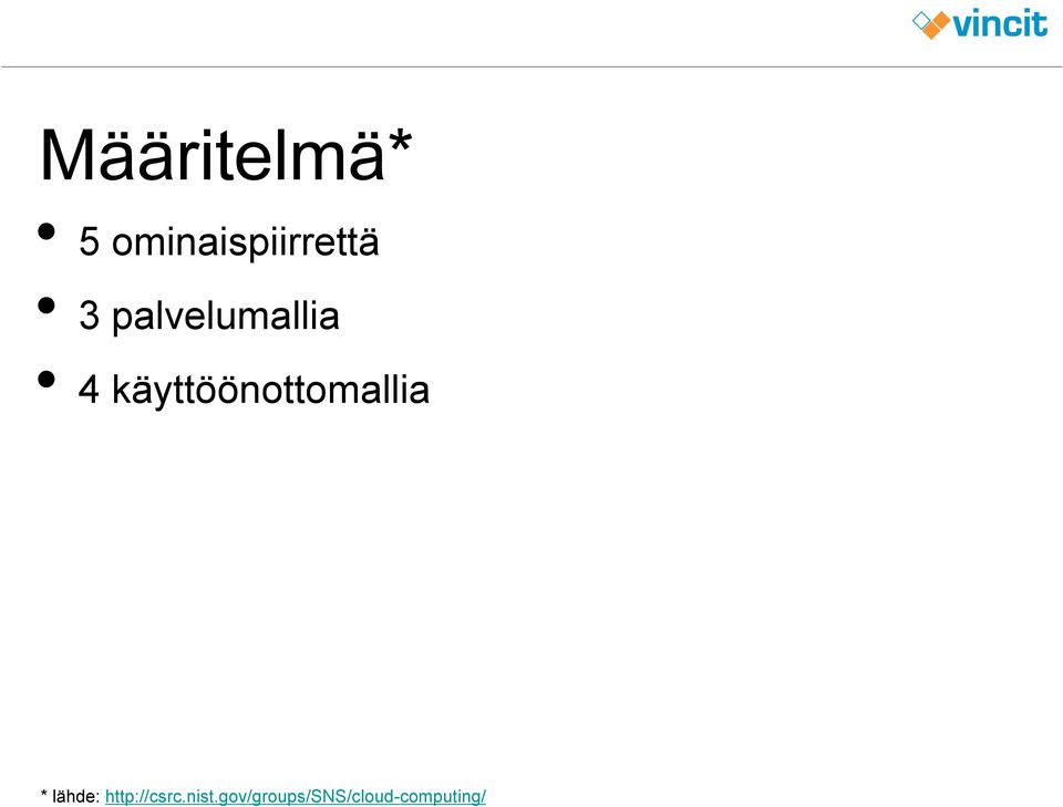 käyttöönottomallia * lähde: