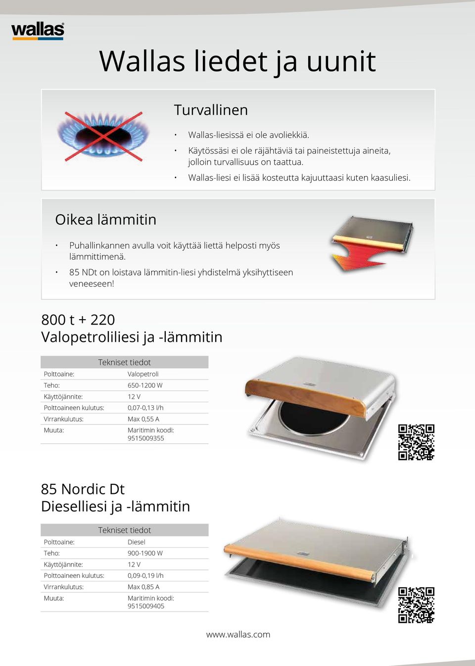 85 NDt on loistava lämmitin-liesi yhdistelmä yksihyttiseen veneeseen!
