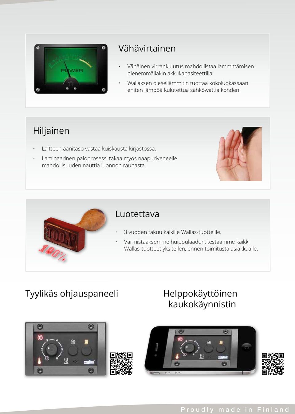Hiljainen Laitteen äänitaso vastaa kuiskausta kirjastossa.