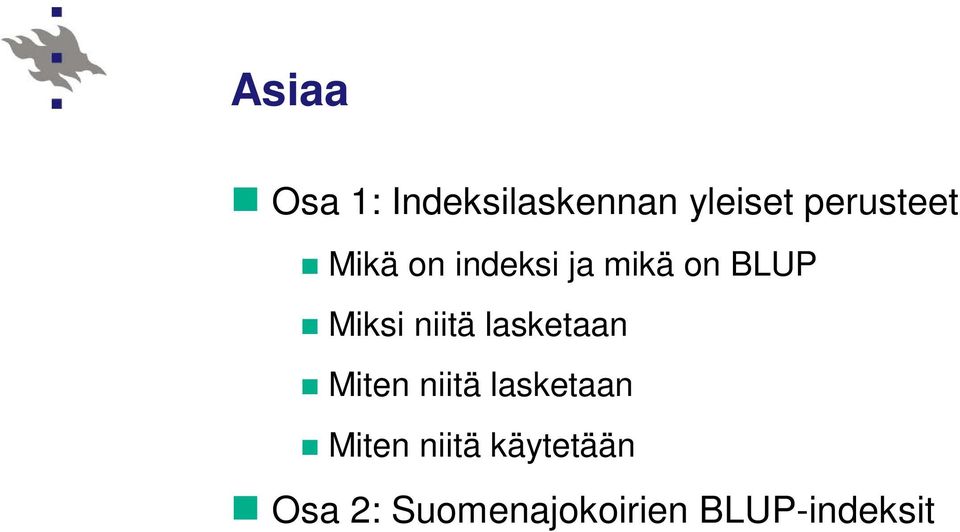 Miksi niitä lasketaan Miten niitä lasketaan