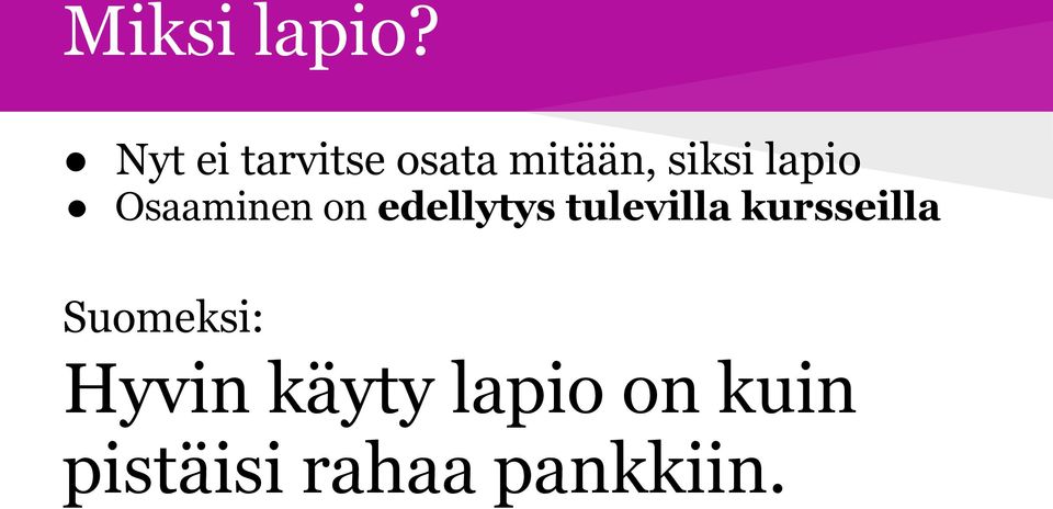 lapio Osaaminen on edellytys tulevilla