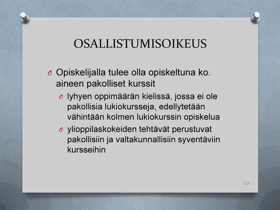 pakollisia lukiokursseja, edellytetään vähintään kolmen lukiokurssin