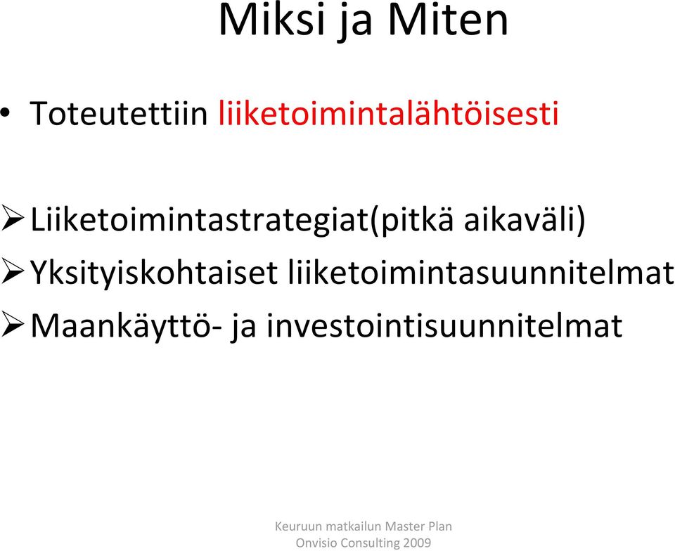 Liiketoimintastrategiat(pitkä aikaväli)