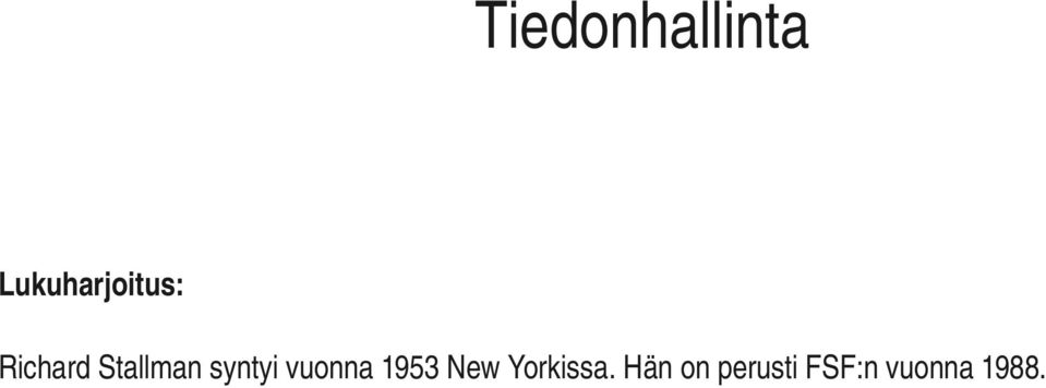 Stallman syntyi vuonna 1953