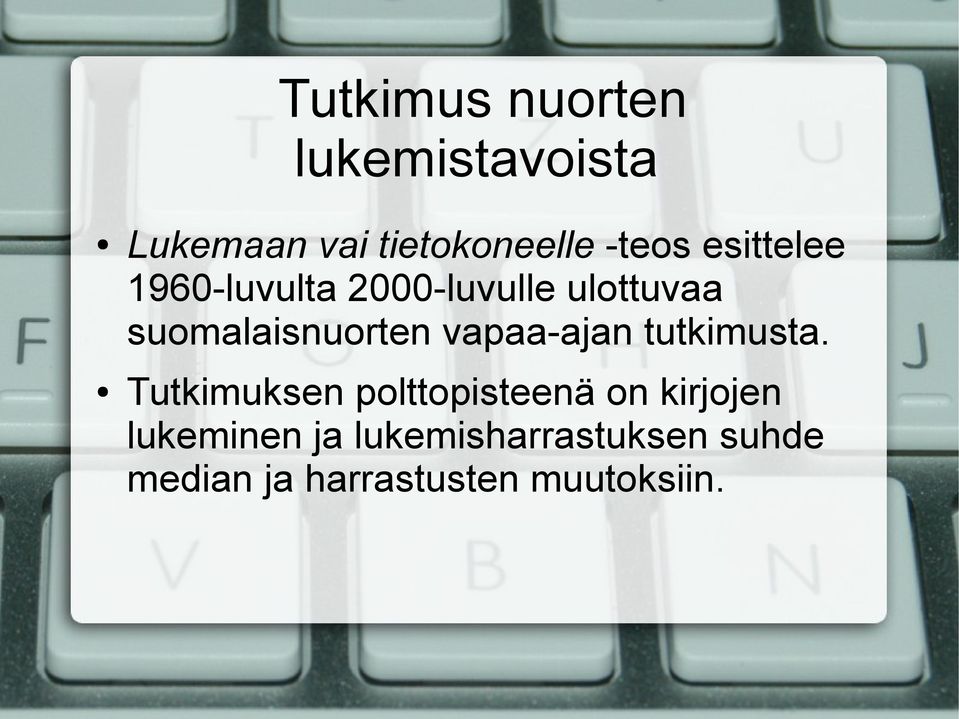 vapaa-ajan tutkimusta.