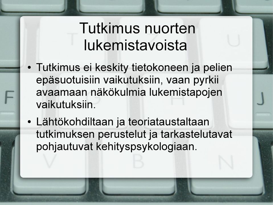 lukemistapojen vaikutuksiin.