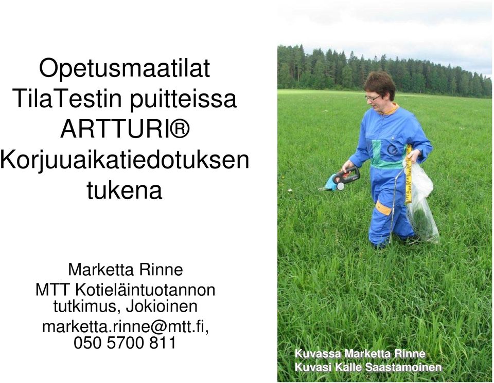 Kotieläintuotannon tutkimus, Jokioinen marketta.