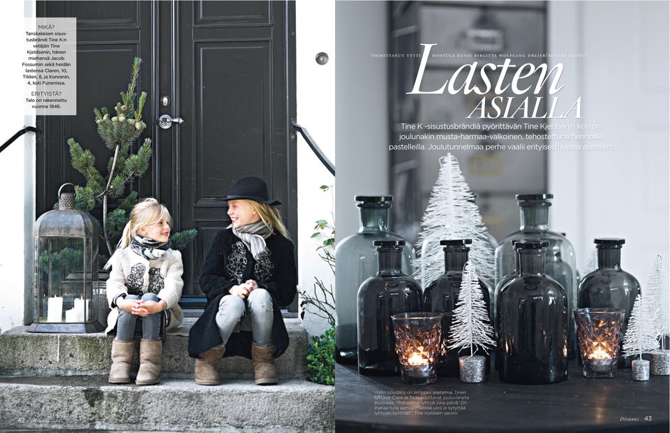 Lasten ASIALLA / Tine K -sisustusbrändiä pyörittävän Tine Kjeldsenin koti on joulunakin musta-harmaa-valkoinen, tehostettuna hennoilla pastelleilla.