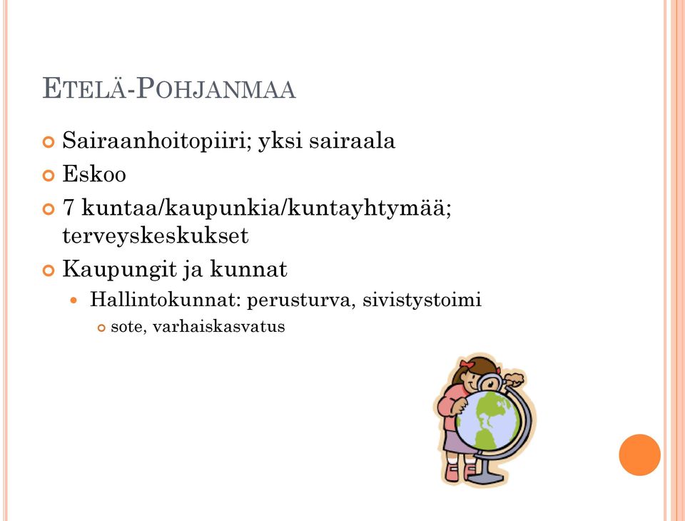 kuntaa/kaupunkia/kuntayhtymää;