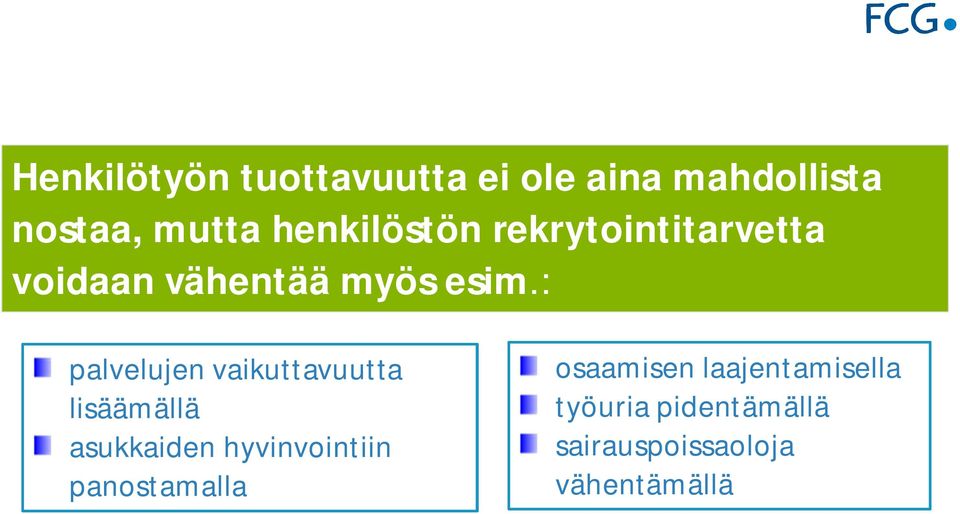 : palvelujen vaikuttavuutta lisäämällä asukkaiden hyvinvointiin