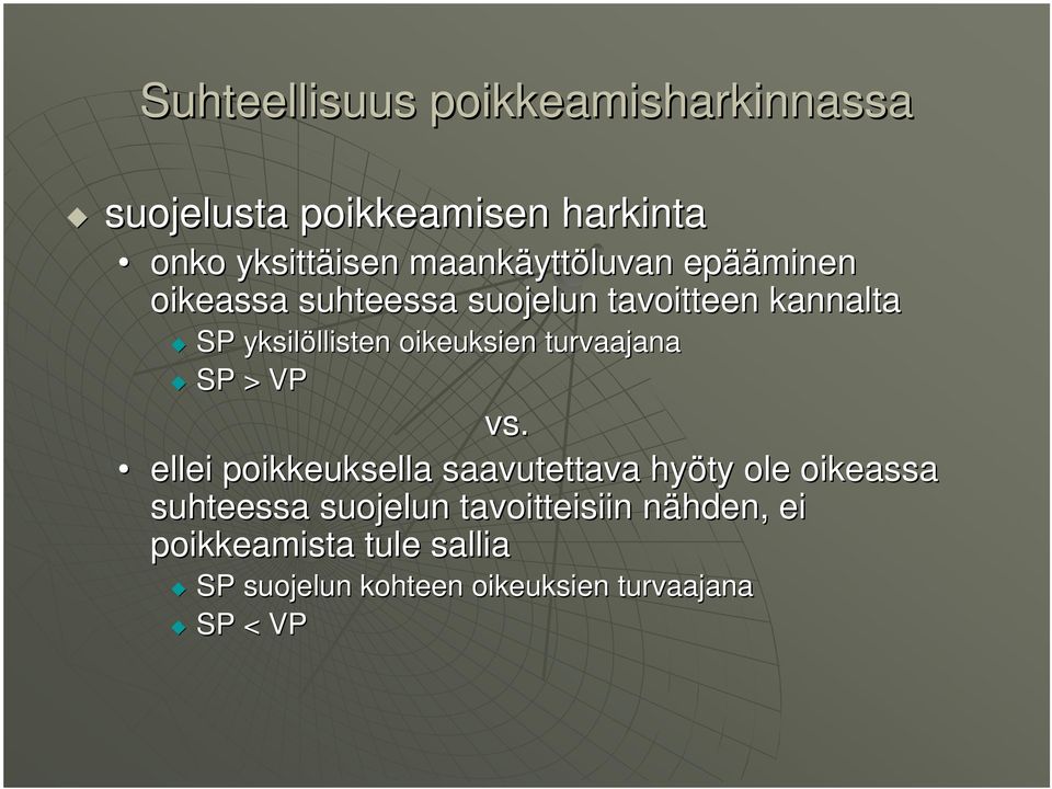 oikeuksien turvaajana SP > VP vs.