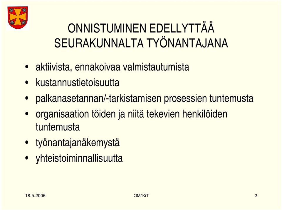 tarkistamisen prosessien tuntemusta organisaation töiden ja niitä