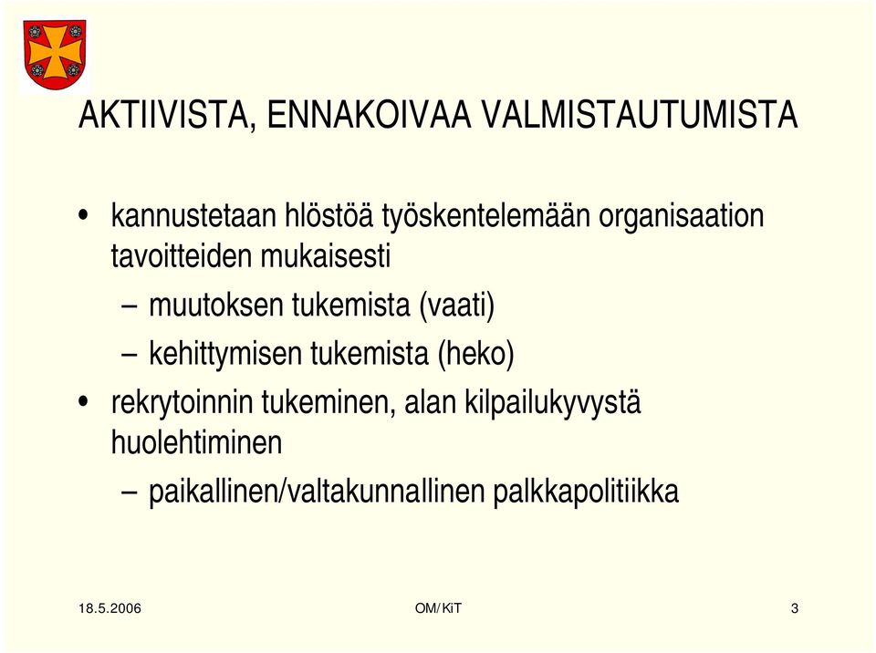 (vaati) kehittymisen tukemista (heko) rekrytoinnin tukeminen, alan