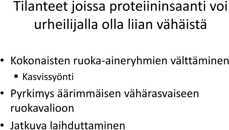 ruoka-aineryhmien välttäminen Kasvissyönti